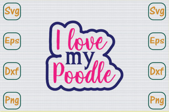 Dog Svg Design, I Love My Poodle: A Hands-On Review