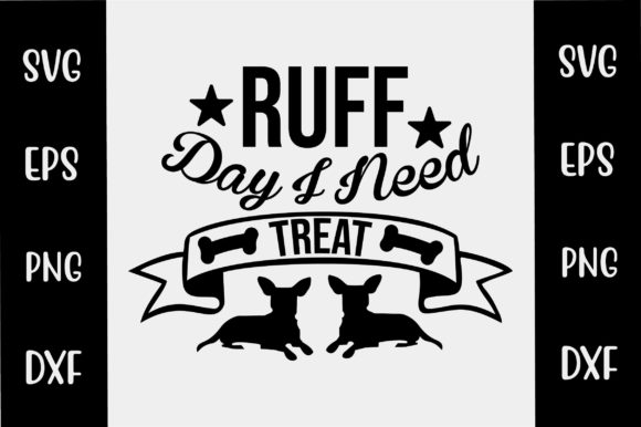 Dog SVG Design Ruff Day I Need Treat