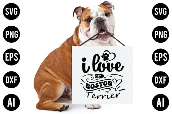 I Love My Boston Terrier Dog SVG Design