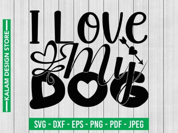 I Love My Dog Svg Design