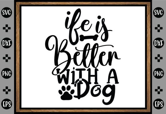 Ife is Better with a Dog Svg