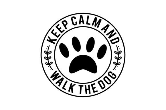 Keep Calm and Walk the Dog SVG – A Designer's Review