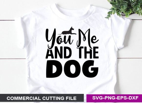 You Me and the Dog- SVG